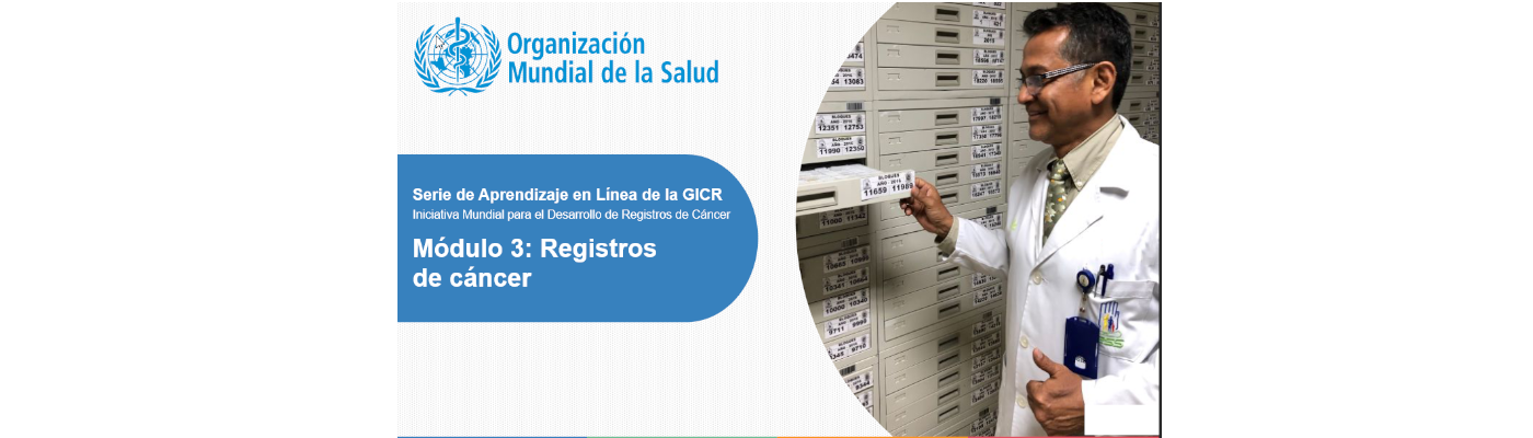 GICR eLearning - M03 - Registros de cáncer GICRM3_registros_cancer
